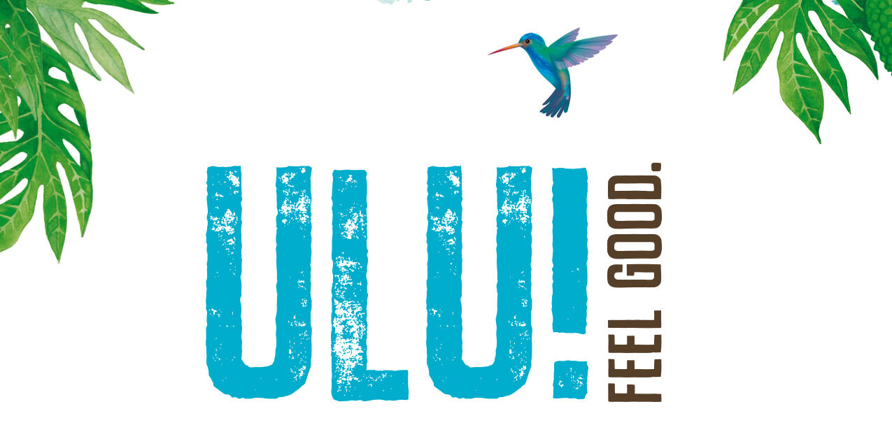 Top-Neuheit – ULU! Feel Good.